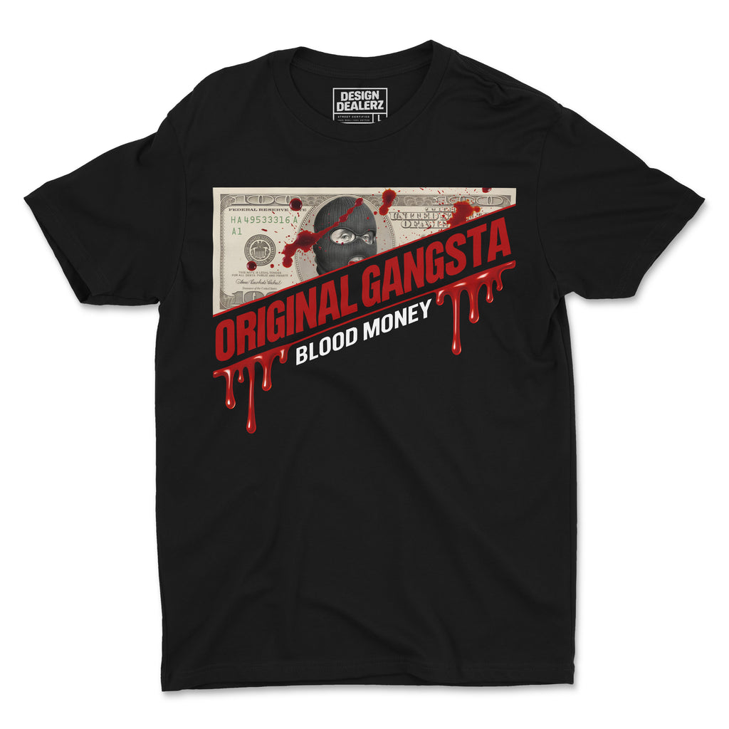 Original Gangsta: Blood Money Tee