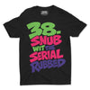 38 Snub Serial Rub Tee