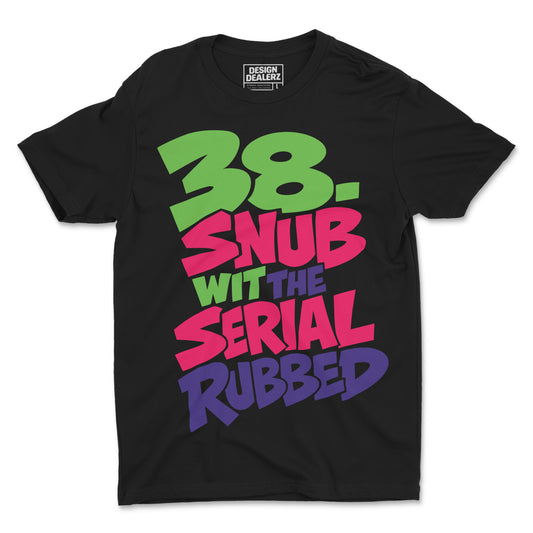 38 Snub Serial Rub Tee