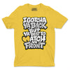 Ya Best Watch Ya Front Tee